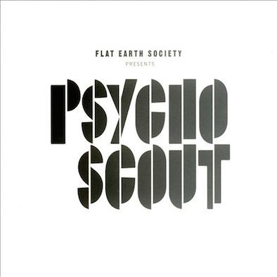 Flat Earth Society_Psycho Scout