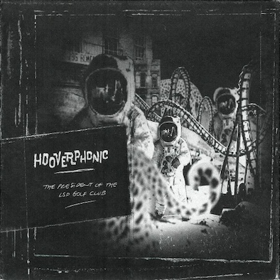 Hooverphonic ‎– The President Of The LSD Golf Club