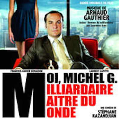 Moi Michel G, Milliardaire Maitre du Monde BO