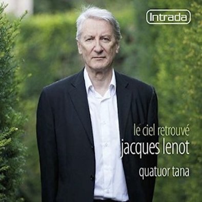 Quatuor Tana - Jacques Lenot - Le ciel retrouvé
