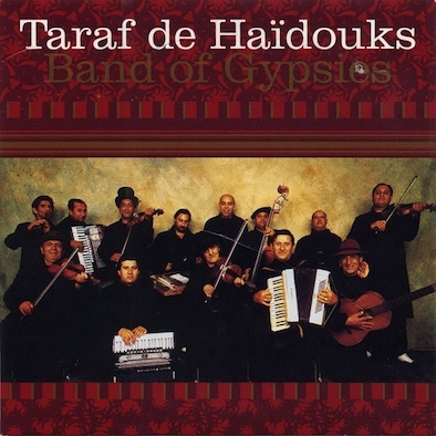 Taraf de Haïdouks ‎– Band Of Gypsies