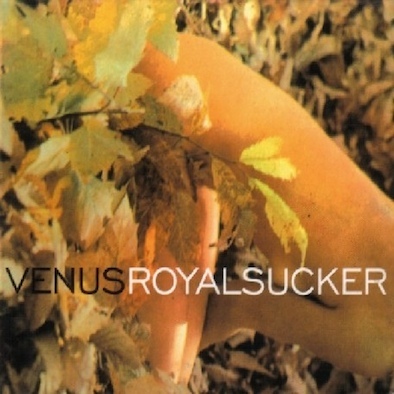 Venus ‎– Royal Sucker