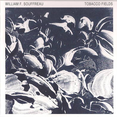 William F. Souffreau* ‎– Tobacco Fields